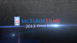 McElroy Films 2013 Demo Reel